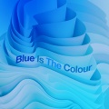 Blue Is the Colour (Explicit)