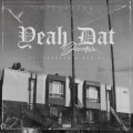 KT Foreign、Phantom、Gee EL - Yeah Dat (Explicit)