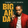tommy lee sparta - Big Ah Dat (Explicit)