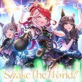 紫月杏朱彩、石原夏織、中島由貴、夏目妃菜、久保田未夢 - Shake The World!!