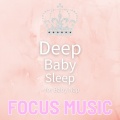 Deep Baby Sleep – for Baby Nap