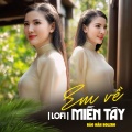 Em Về Miền Tây (Lofi Mix)