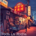 TODA LA NOCHE