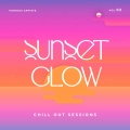 Sunset Glow (Chill Out Sessions) , Vol. 2 [Explicit]