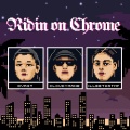 Ridin on Chrome (Explicit)