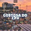 Gostosa do CPX (Remastered 2025) [Explicit]