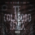Te Colaboro (Remix) [Explicit]