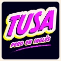 Tusa pero en Inglés (Explicit)