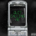 QUIT CALLING ME (feat. Bizzoe) [Explicit]