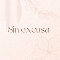 Sin excusa