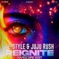 Reignite (Hardcore Edit)