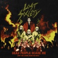 Dead People Scare Me (But The Living Make Me Sick) [Explicit]