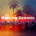 Dancing Oceanic