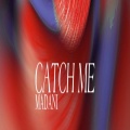 Catch me
