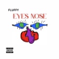 FLUFFY - Eyes Nose