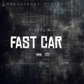 Fast Car (feat. Beo, ReallyRichh & TezStayPaid) [Explicit]