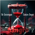 Sangro (feat. Castro Deque) [Explicit]