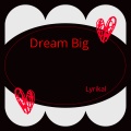 Dream Big