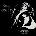 Alan Tuck、Bobby John、Devin Fields - Always With Me