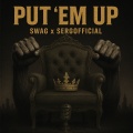 Put 'em Up (Explicit)