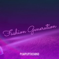 Pumpupthemind - Fashion Generation