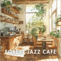 FOREST JAZZ CAFE - Soft Jazz for Studying