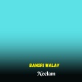 Bangri Walay