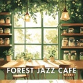 FOREST JAZZ CAFE、ヒーリング音楽おすすめ癒しBGM - ヒーリング-αピアノ-