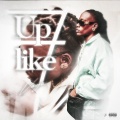 UP LIKE 7 (Explicit)