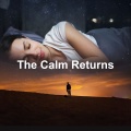 The Calm Returns