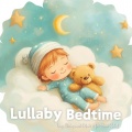 Lullaby Bedtime、The Ultimate Baby Lullaby Collection - When You Wish Upon a Star