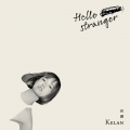 珂澜 Kelan Huang - Hello Stranger