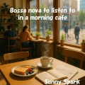 Sunny Spark - Echoes of 8 A.M 午前八時の余韻