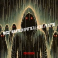 Most Wanted Spitter (Explicit)