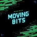 Maximix - Moving Bits