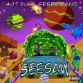 407 Duke、Fredo Bang - SeeSaw (Bass Boosted)(Explicit)