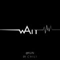 Chili - Wait Wait Wait