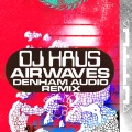Airwaves (Denham Audio Remix)