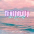 大表哥Sophie、迦勒 - Truthfully