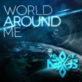 (We Are) Nexus - World Around Me