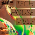 Nothing But... Tech House Vibes, Vol. 03