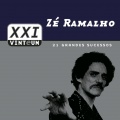 Vinteum XXI - 21 Grandes Sucessos - Zé Ramalho