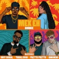 Busy Signal、Tribal Kush、Prettii Prettii、Konshens - MEK EH Bounce