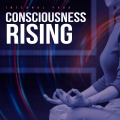 Consciousness Rising