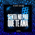 SENTA NO PAU QUE TE AMA (Explicit)