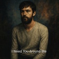 I Need You Around Me (Remix)
