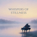 Whispers of Stillness