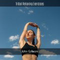 Tribal Relaxing Exercises