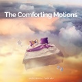 The Comforting Motions