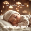Baby Calming Music - Soft Instrumentals for Infants